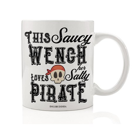 PIRATE Funny Coffee Mug Gift Idea Halloween Costume Party Adult Jolly Roger Dress Up Masquerade Parties Saucy Pirate Lady Loves Her Salty Man Present 11oz Ceramic Tea Cup Digibuddha DM0390