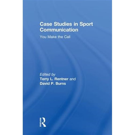 Pre-Owned Case Studies in Sport Communication: You Make the Call, (Hardcover)