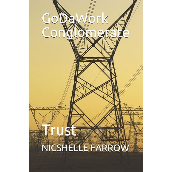 Godawork Conglomerate GoDaWork Conglomerate: Trust, (Paperback)