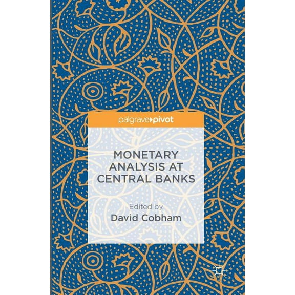 Monetary Analysis at Central Banks, (Hardcover)
