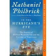 The American Revolution Series: In the Hurricane's Eye : The Genius of George Washington and the Victory at Yorktown (Series #3) (Paperback)