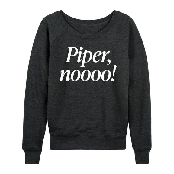 Instant Message - Piper No - Women's French Terry Long Sleeve Shirt