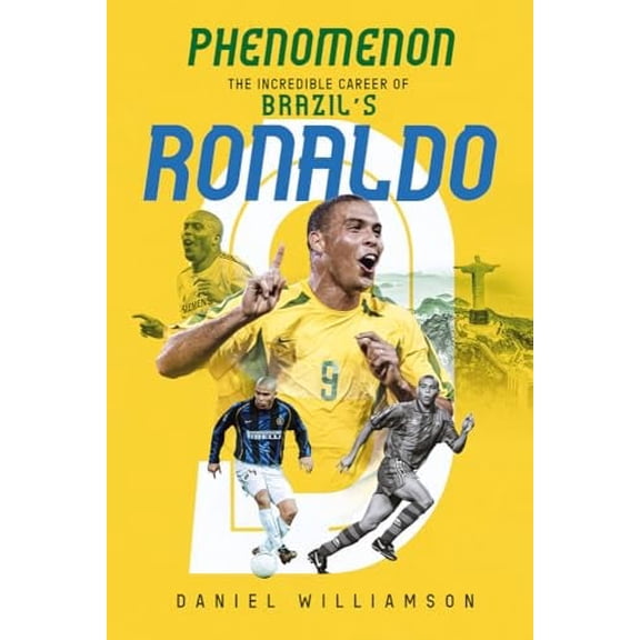Phenomenon: The Incredible Career of Brazil's Ronaldo (Hardcover)