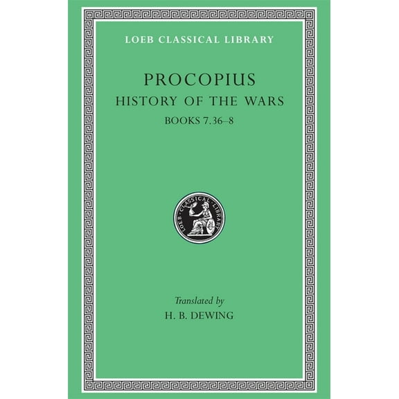 Loeb Classical Library: History of the Wars, Volume V: Books 7.36-8 (Hardcover)