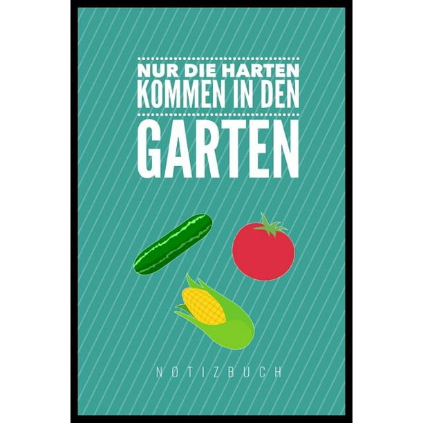 Nur Die Harten Kommen in Den Garten A5 Kalender 52 Wochen