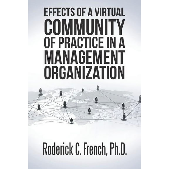 Effects of a Virtual Community of Practice in a Management-Consulting Organization (Paperback)