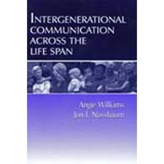 Routledge Communication Intergenerational Communication Across the Life Span, (Hardcover)