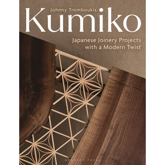 Kumiko: Japanese Joinery Projects with a Modern Twist, (Paperback)