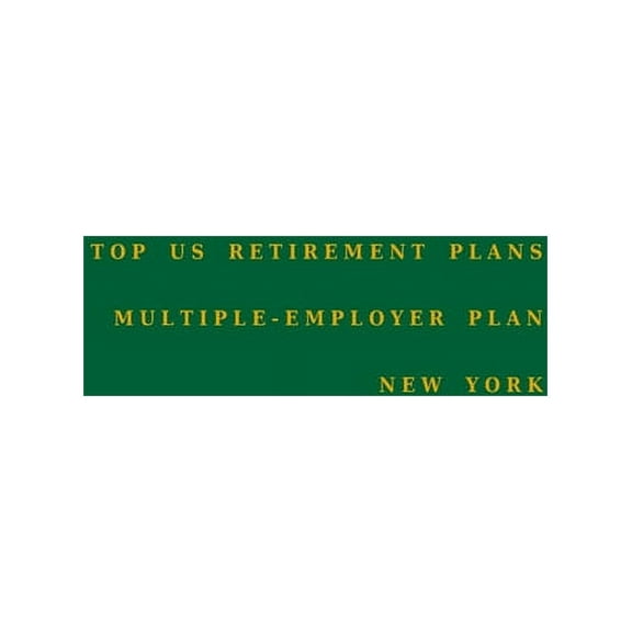 Multiple-Employer Pension Plans: Top US Retirement Plans - Multiple-Employer Plan - New York : Employee Benefit Plans (Series #1) (Paperback)