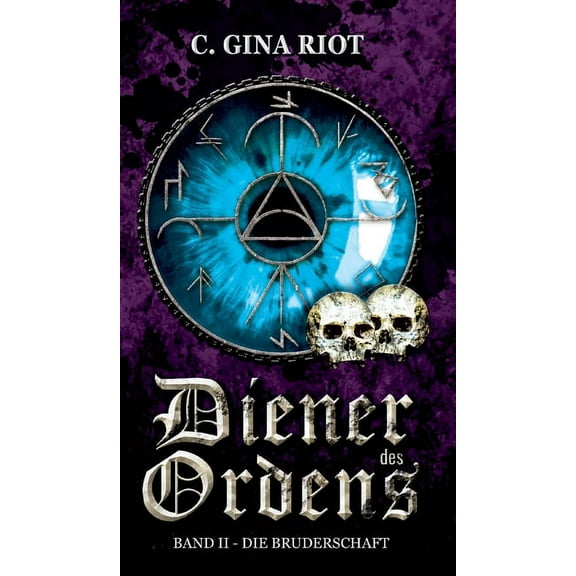Diener des Ordens: Band II - Die Bruderschaft German Edition Hardcover 3347250559 9783347250550 C Gina Riot