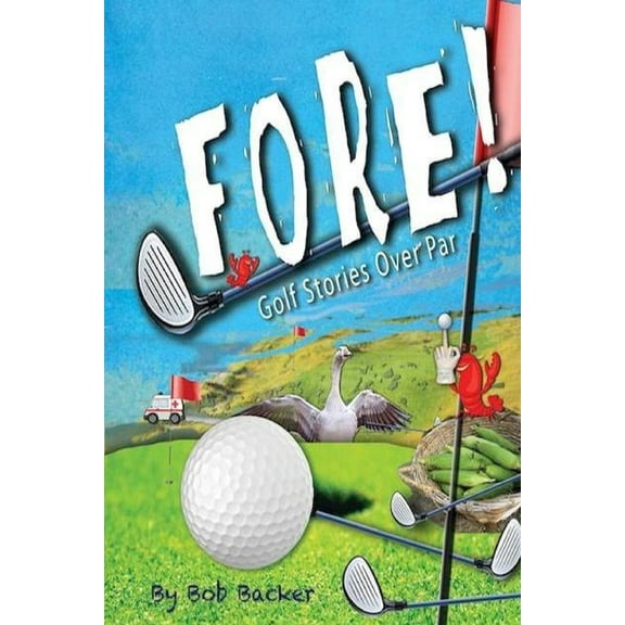 Fore: Golf stories over par.