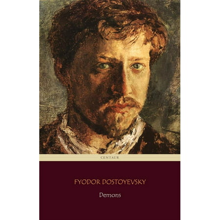 Demons (Centaur Classics) [The 100 greatest novels of all time - #42] -