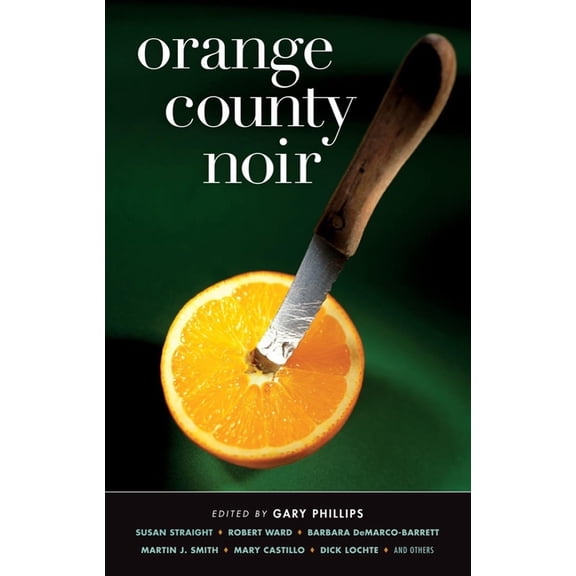Akashic Noir Orange County Noir, (Paperback)