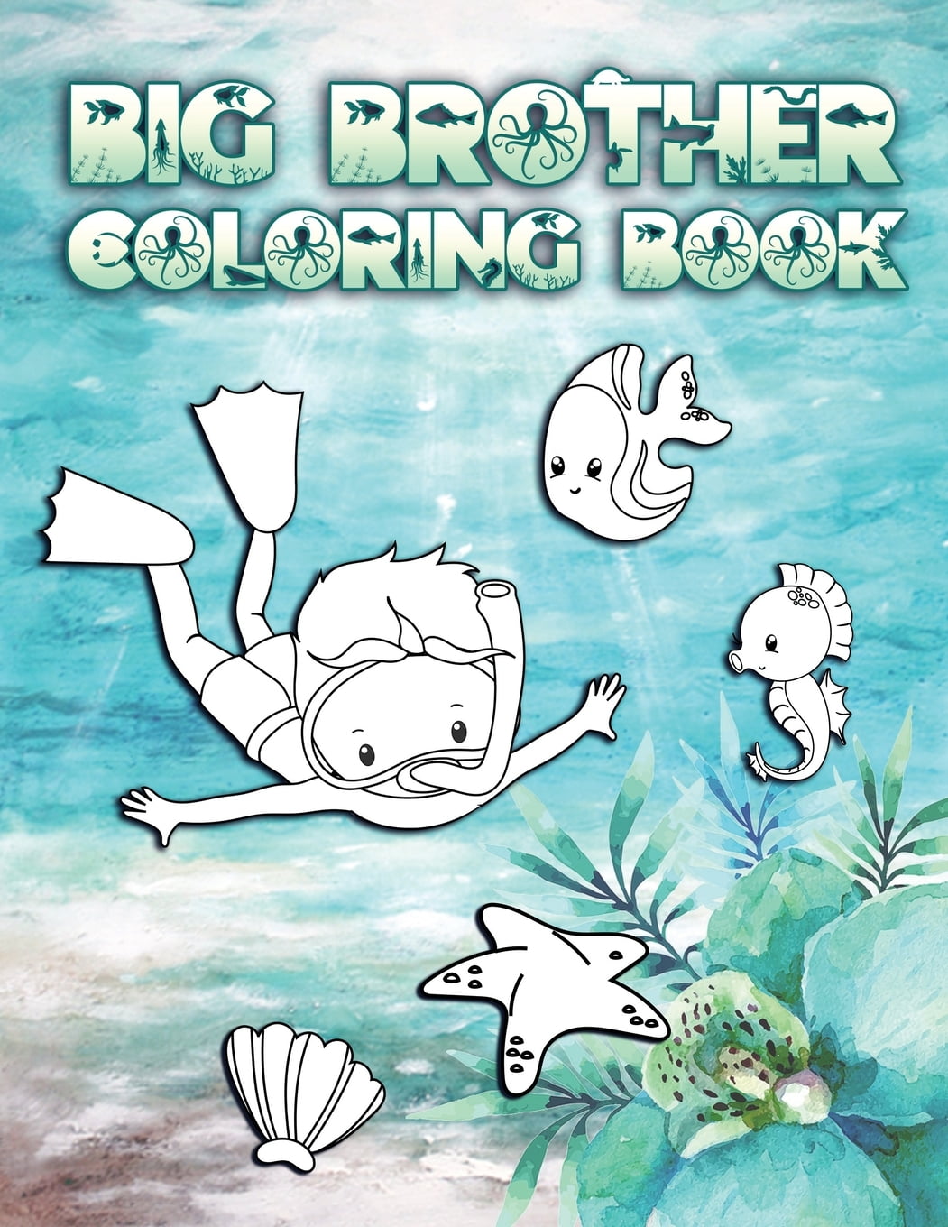 Big Brother Coloring Book : Perfect For Boys Ages 2-6: Cute Gift Idea