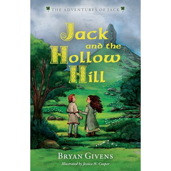 Adventures of Jack Jack and the Hollow Hill, (Paperback)