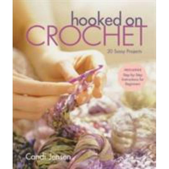 Pre-Owned Hooked on Crochet: 20 Sassy Projects (Paperback) 1580175473 9781580175470