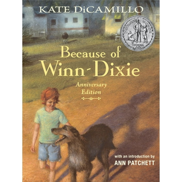 Pre-Owned Because of Winn-Dixie Anniversary Edition (Hardcover 9781536214345) by Kate DiCamillo, Ann Patchett