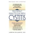 thumbnail image 1 of Pre-Owned You Don't Have to Live with Cystitus RV (Paperback) 0380787792 9780380787791, 1 of 1