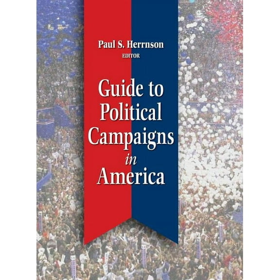 Guide to Political Campaigns in America, (Hardcover)