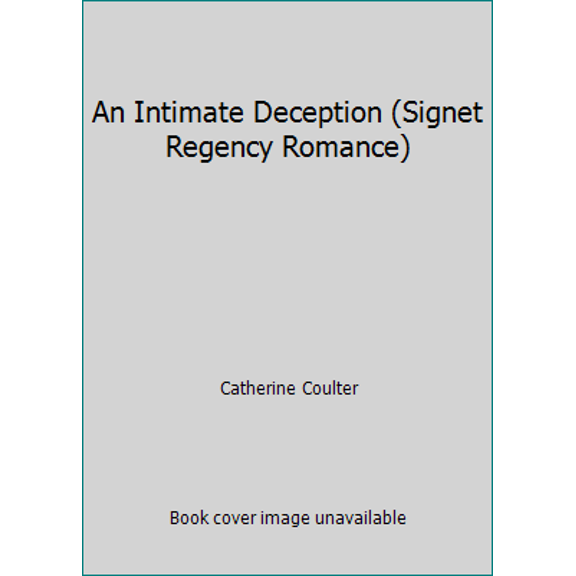 Pre-Owned An Intimate Deception (Signet Regency Romance) (Unknown) 0451122364 9780451122360