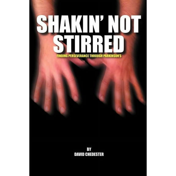 Shakin Not Stirred : Finding Perseverence Through Parkinson's