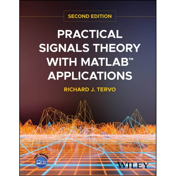 Practical Signals Theory with MATLAB Applications, (Hardcover)