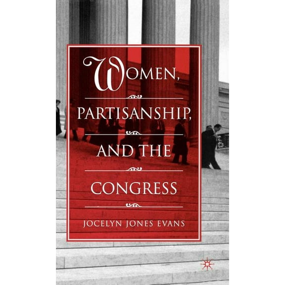 Women, Partisanship, and the Congress, (Hardcover)