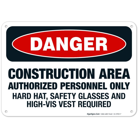 Construction Area Authorized Personnel Only Hard Hat, High-Vis Vest Required Sign, 10x7 Aluminum