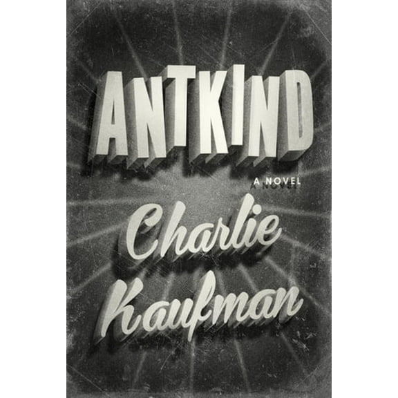 Pre-Owned Antkind (Hardcover) 0399589686 9780399589683