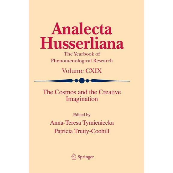 Analecta Husserliana The Cosmos and the Creative Imagination, Book 119, (Paperback)