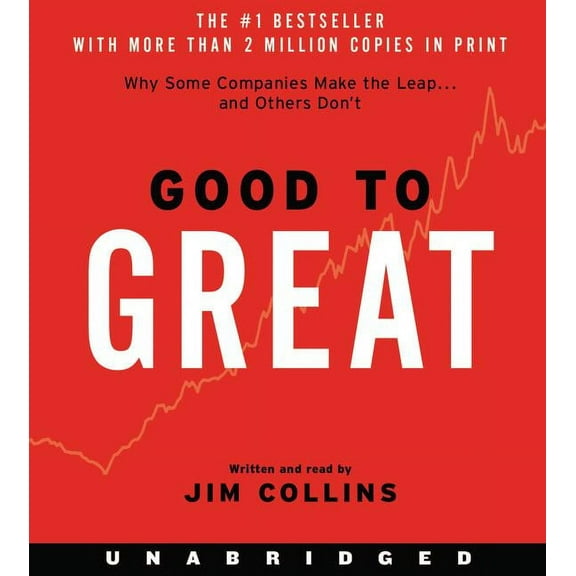 Good to Great Good to Great: Why Some Companies Make the Leap...and Other's Don't, Book 1, (Audiobook)