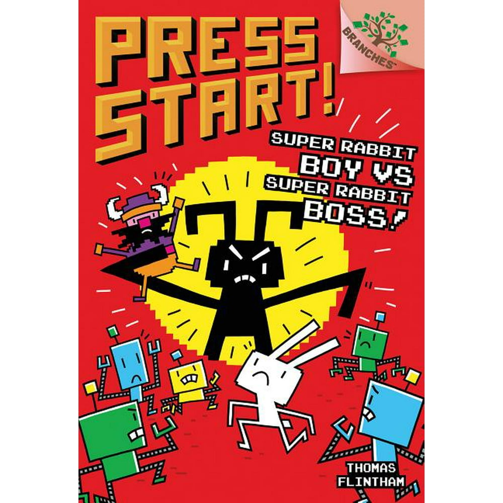 Press Start! Super Rabbit Boy vs. Super Rabbit Boss! a Branches Book