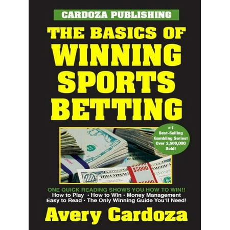 Basics of Winning Sports Betting - eBook (Best Way To Win Sports Betting)