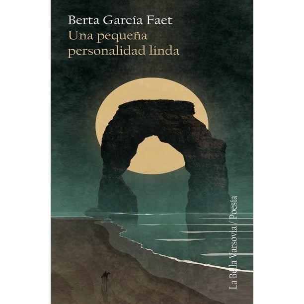 Libro Una Pequeña Personalidad Linda Tapa Blanda, Autor Berta Garcia Faet, Editorial La Bella Varsovia