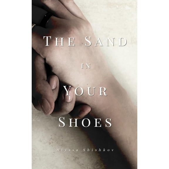 The Sand in Your Shoes, (Paperback)