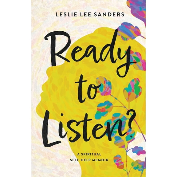 Ready to Listen?: A spiritual self-help memoir, (Paperback)