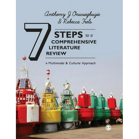 Seven Steps to a Comprehensive Literature Review: A Multimodal and Cultural Approach, (Hardcover)