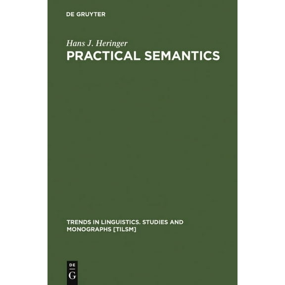 Trends in Linguistics. Studies and Monog Practical Semantics, Book 3, (Hardcover)