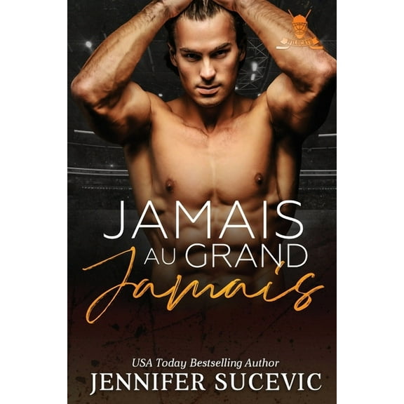 Western Wildcats - Hockey Jamais au grand jamais: Romance sportive new adult entre haine et amour avec identitÃ© secrÃ¨te, Book 4, (Paperback)