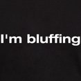 thumbnail image 3 of CafePress - I'm Bluffing Dark T Shirt - Men's Classic Graphic Cotton T-Shirt, 3 of 4