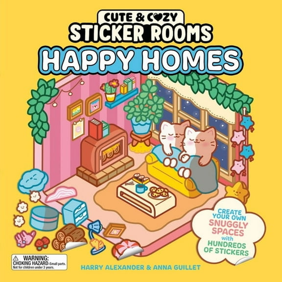 Cute & Cozy Sticker Rooms: Happy Homes: Create Your Own Snuggly Spaces with Hundreds of Stickers, (Paperback)