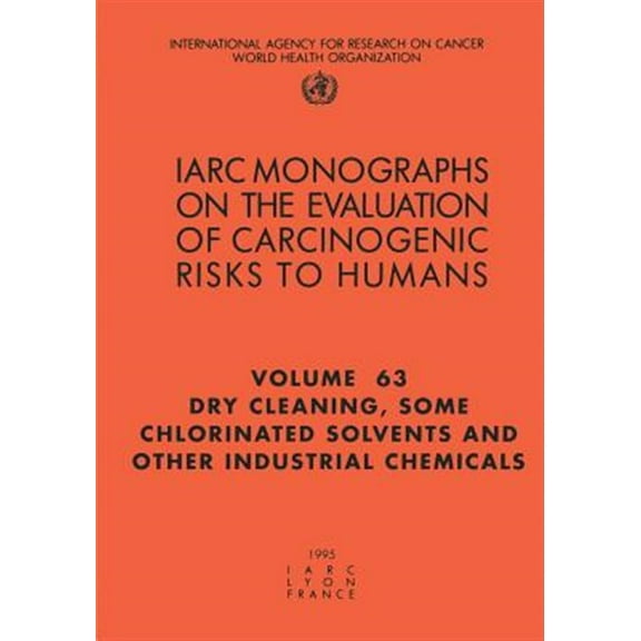 Dry-cleaning, Some Chlorinated Solvents and Other Industrial Chemicals