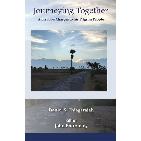 Journeying Together: A Bishop's Charges to his Pilgrim People, (Paperback)