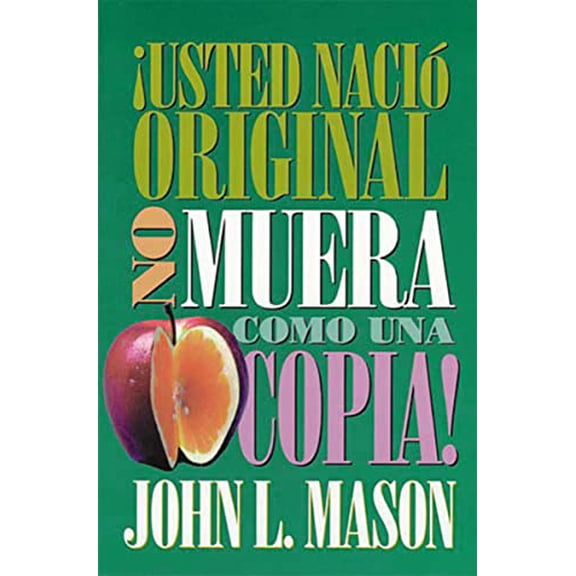 Pre-Owned Usted Naci Original, No Muera Como Una Copia! = You're Born an Original, Don't Die a Copy! (Paperback) 0881131490 9780881131499