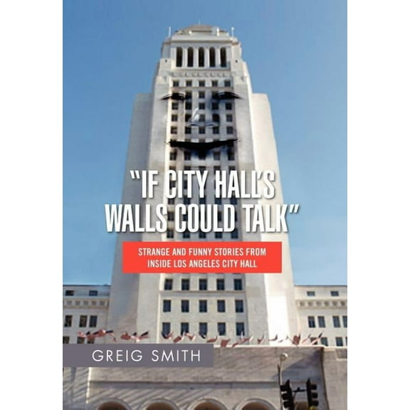 If City Hall's Walls Could Talk, (Hardcover)