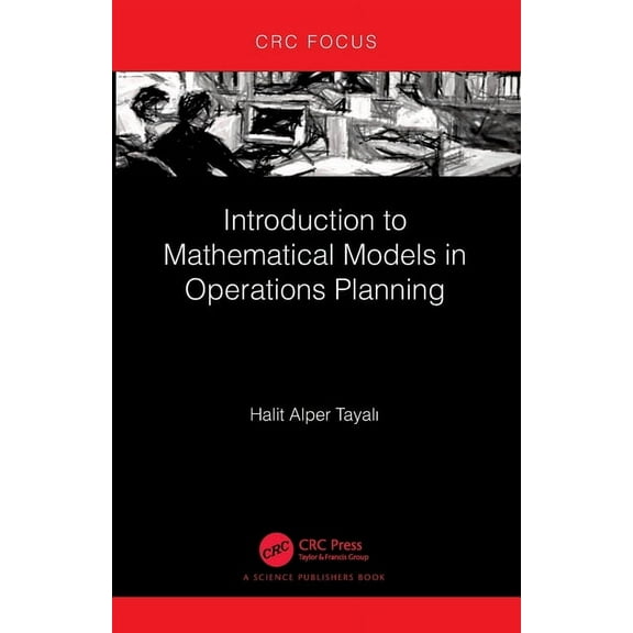 Introduction to Mathematical Models in Operations Planning, (Paperback)