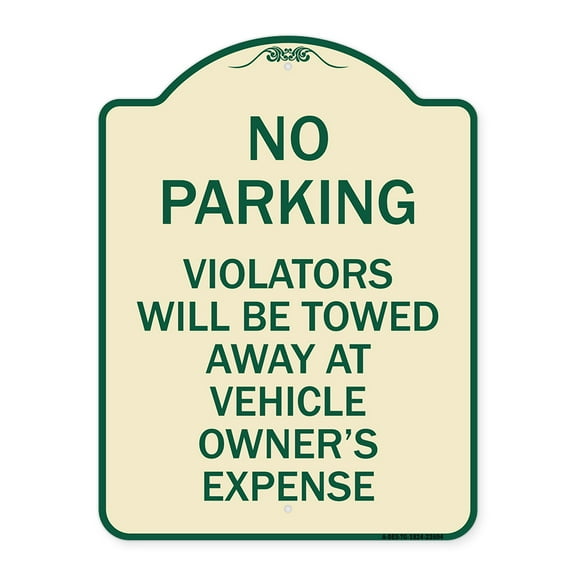 SignMission Designer Series Sign - No Parking Violators Towed Away at Owner's Expense | Tan & Green 18" x 24" Heavy-Gauge Aluminum Architectural Sign | Made in the USA