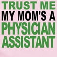 thumbnail image 2 of CafePress - Trust Me My Moms A Physician Assistant Body Suit - Baby Light Bodysuit, Size Newborn - 24 Months, 2 of 4