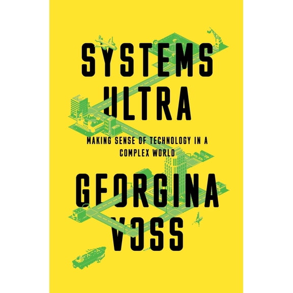 Pre-Owned Systems Ultra : Making Sense of Technology in a Complex World (Hardcover)