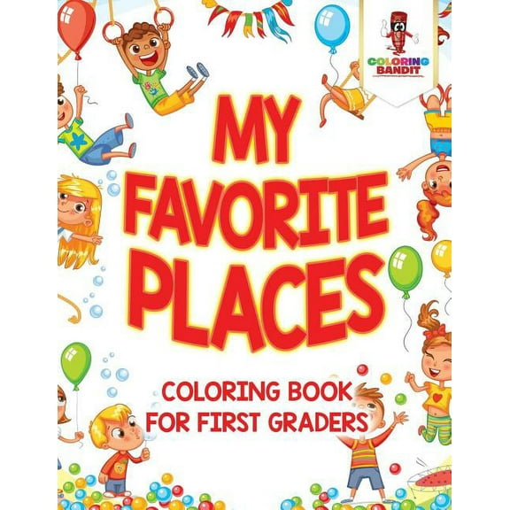 My Favorite Places: Coloring Book for First Graders, (Paperback)